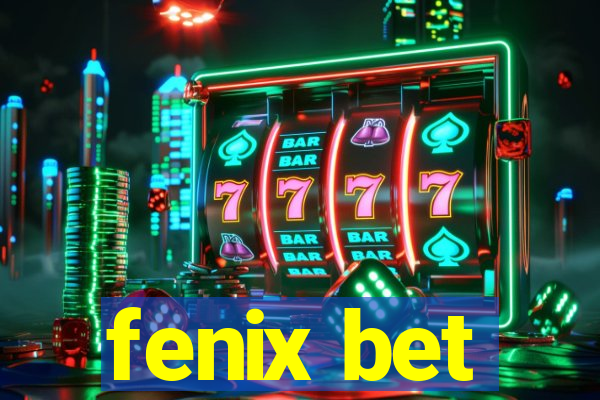 fenix bet